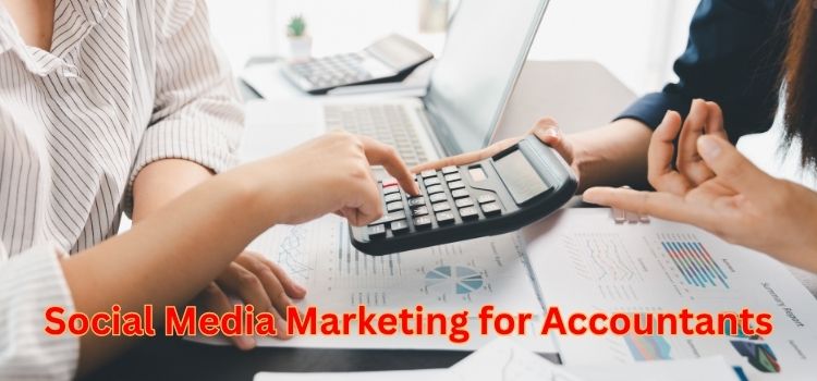 Social Media Marketing for Accountants